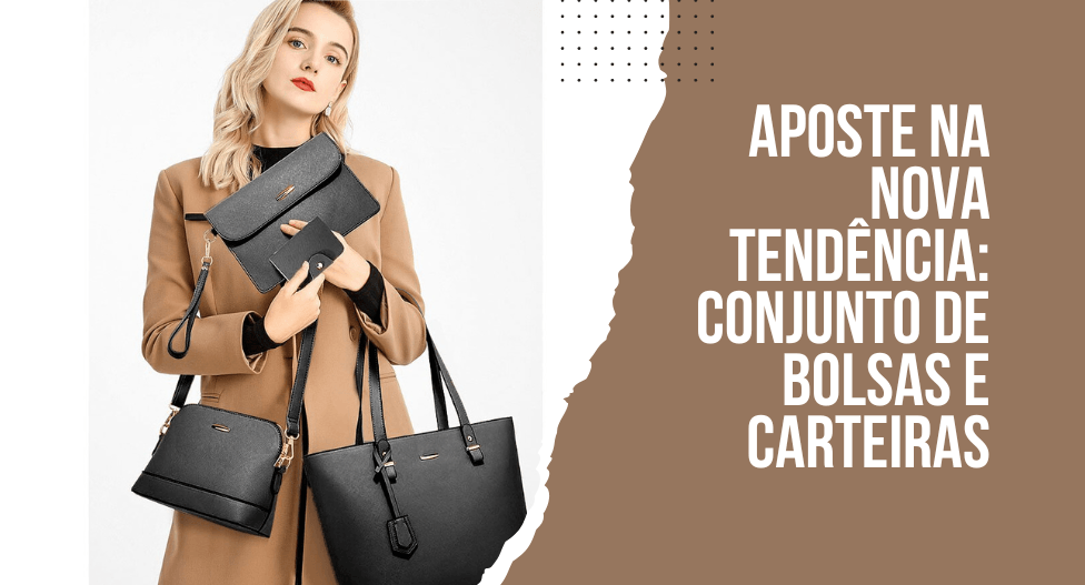 Aposte na Nova Tendência: Conjunto de Bolsas e Carteiras - Mirei